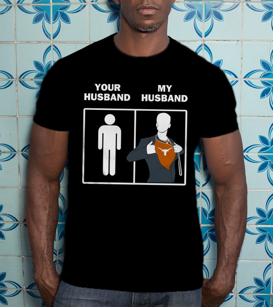 Your Husband My Husband Longhorn Logo Superman Reveal T-Shirt