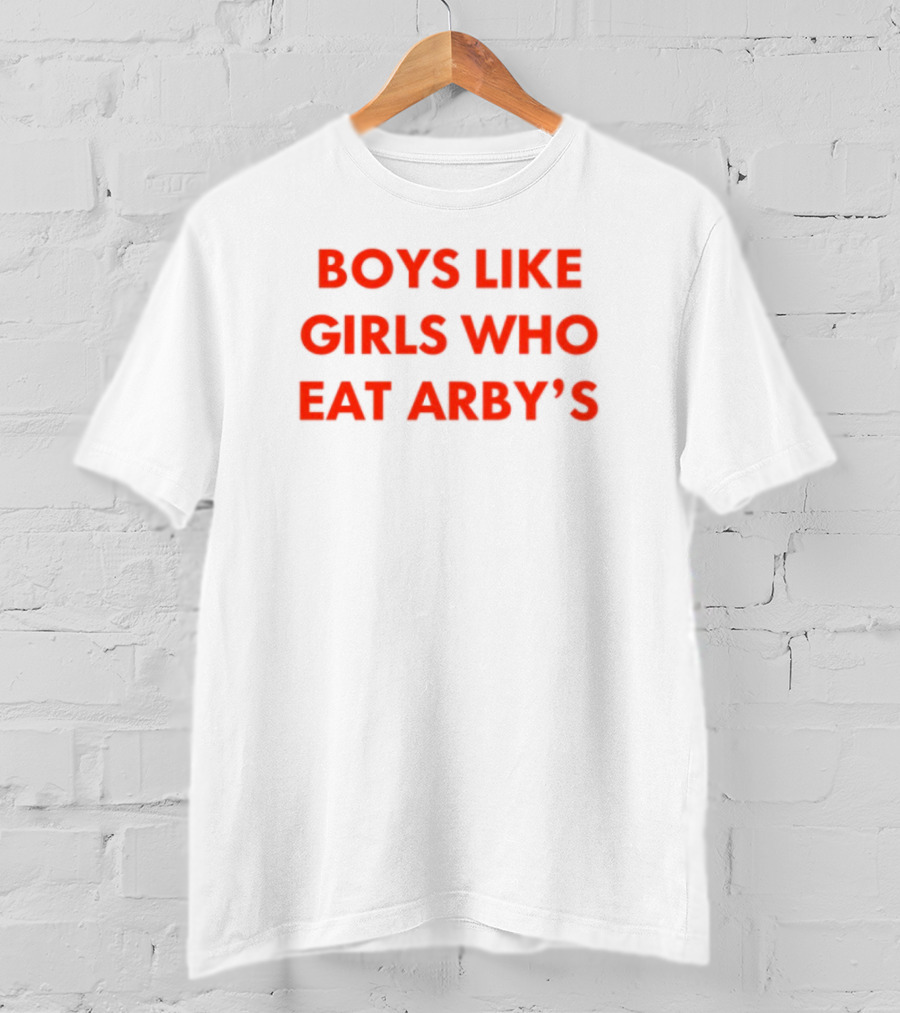 Boys Like Girls Who Eat Arby's T-Shirt