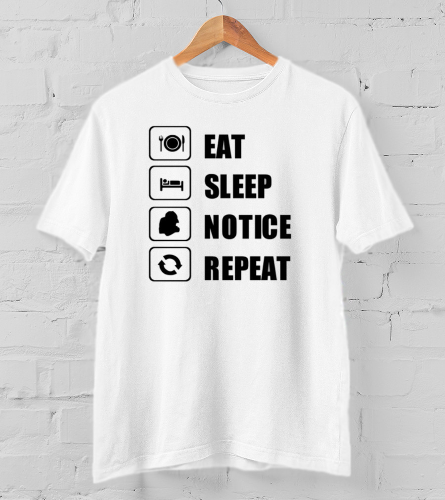 Eat Sleep Notice Repeat Iconic Routine T-Shirt