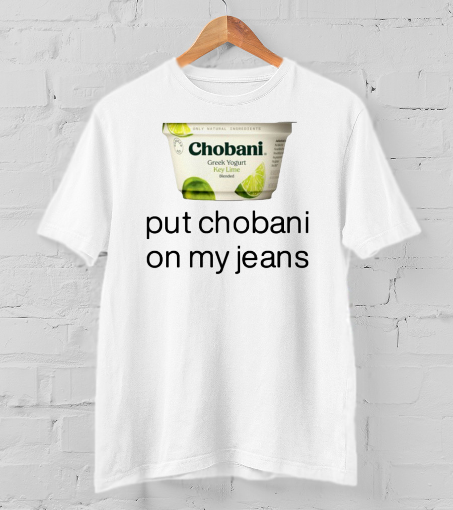 Chobani Greek Yogurt Key Lime Put Chobani On My Jeans T-Shirt