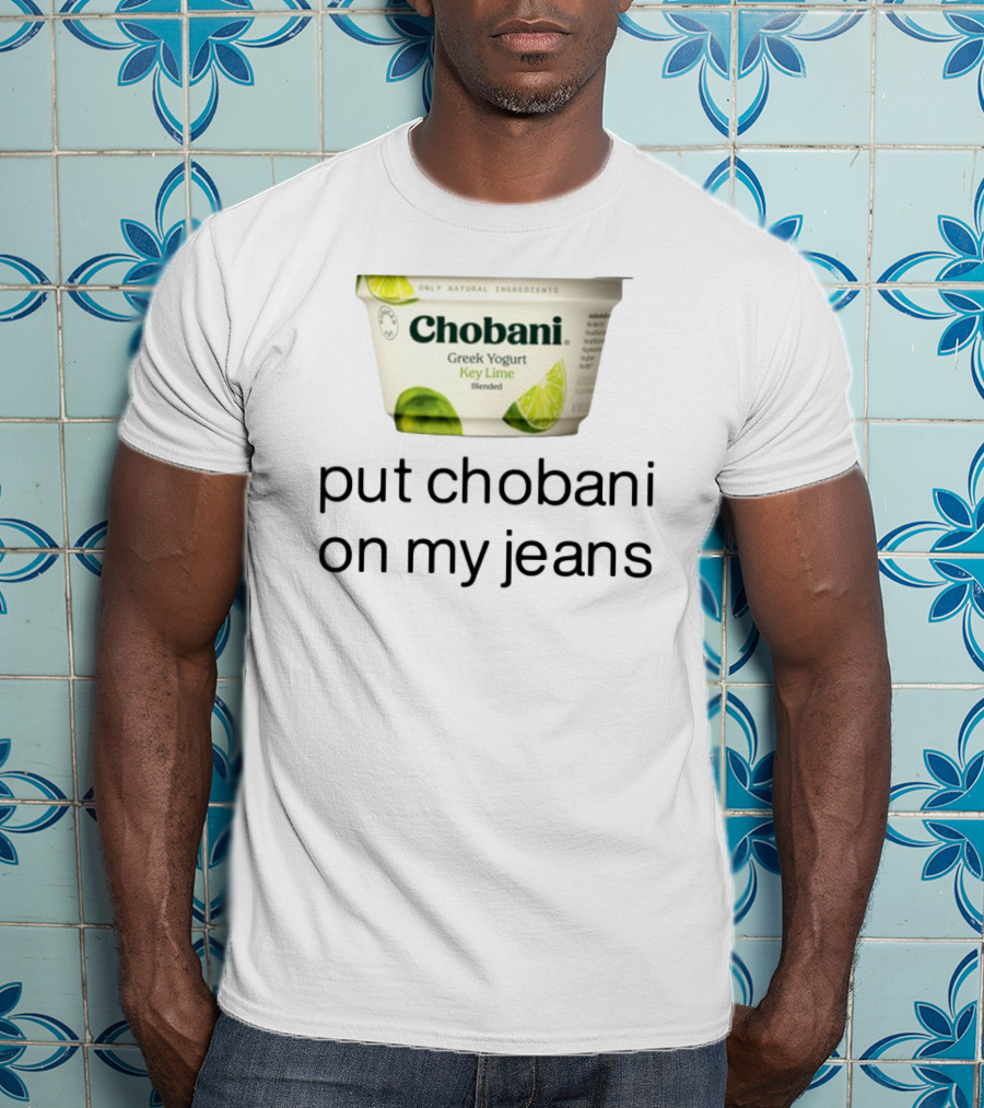 Chobani Greek Yogurt Key Lime Put Chobani On My Jeans T-Shirt