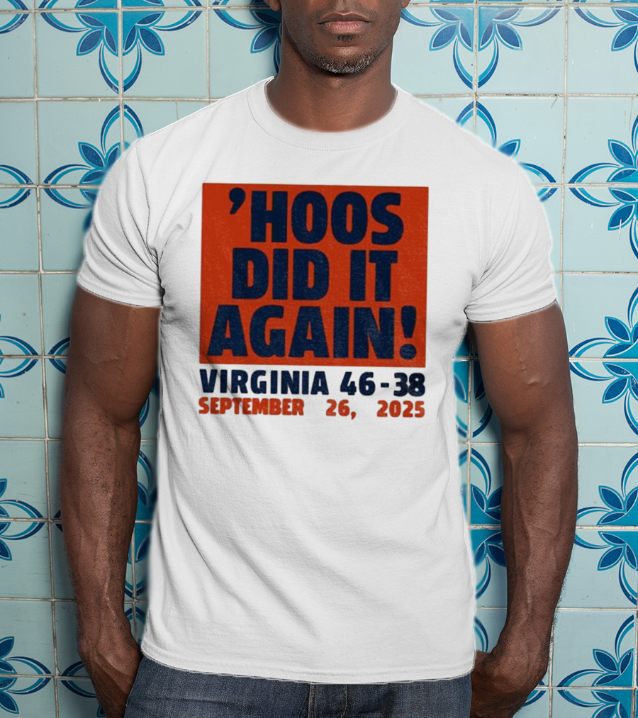 'UVA Football Virginia Cavaliers Hoos Did It Again 46-38 September 26, 2023' T-Shirt