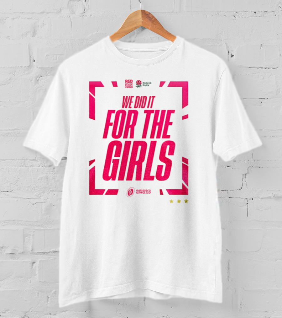 England 2025 Women's Rugby World Cup Champions We Did It For The Girls Roses Three Stars T-Shirt
