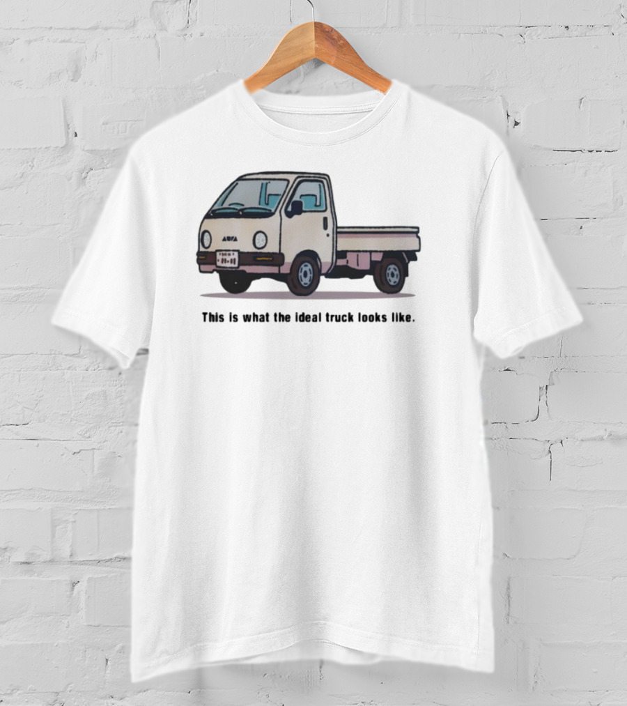 This Is What The Ideal Truck Looks Like Classic Mini Kei Truck T-Shirt