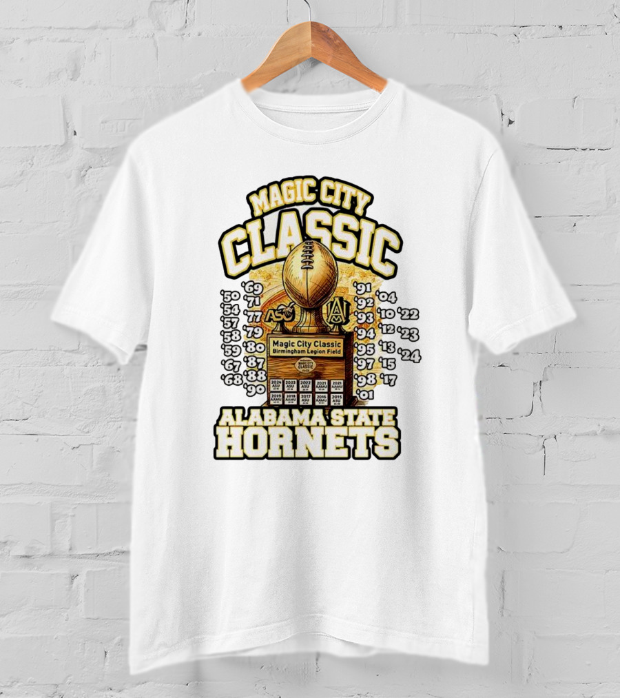 Magic City Classic Alabama State Hornets Birmingham Legion Field Championship Years T-Shirt