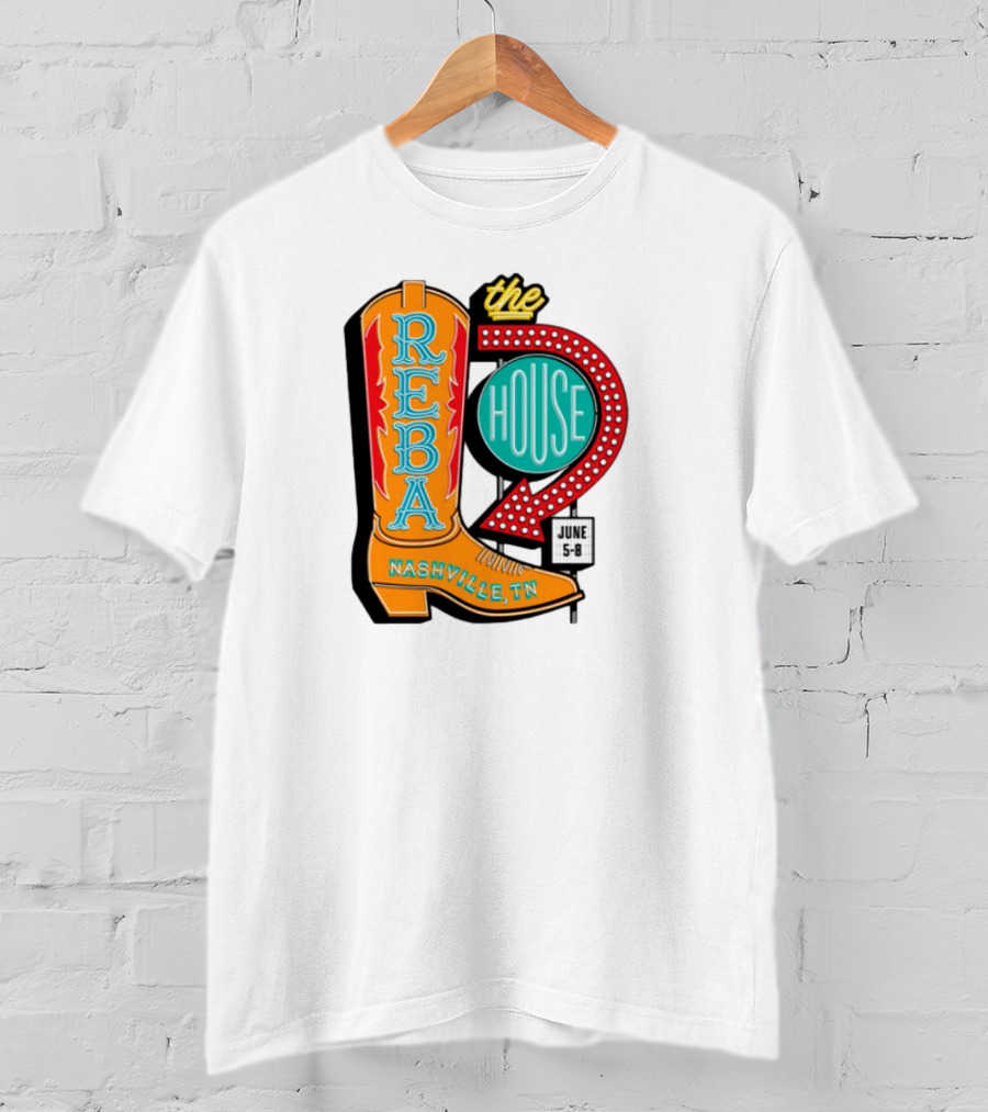 Reba Nashville TN House June 5-8 Boot T-Shirt
