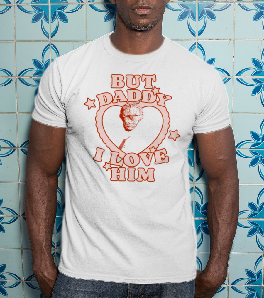 But Daddy I Love Him Benjamin Grimm Heart Design T-Shirt