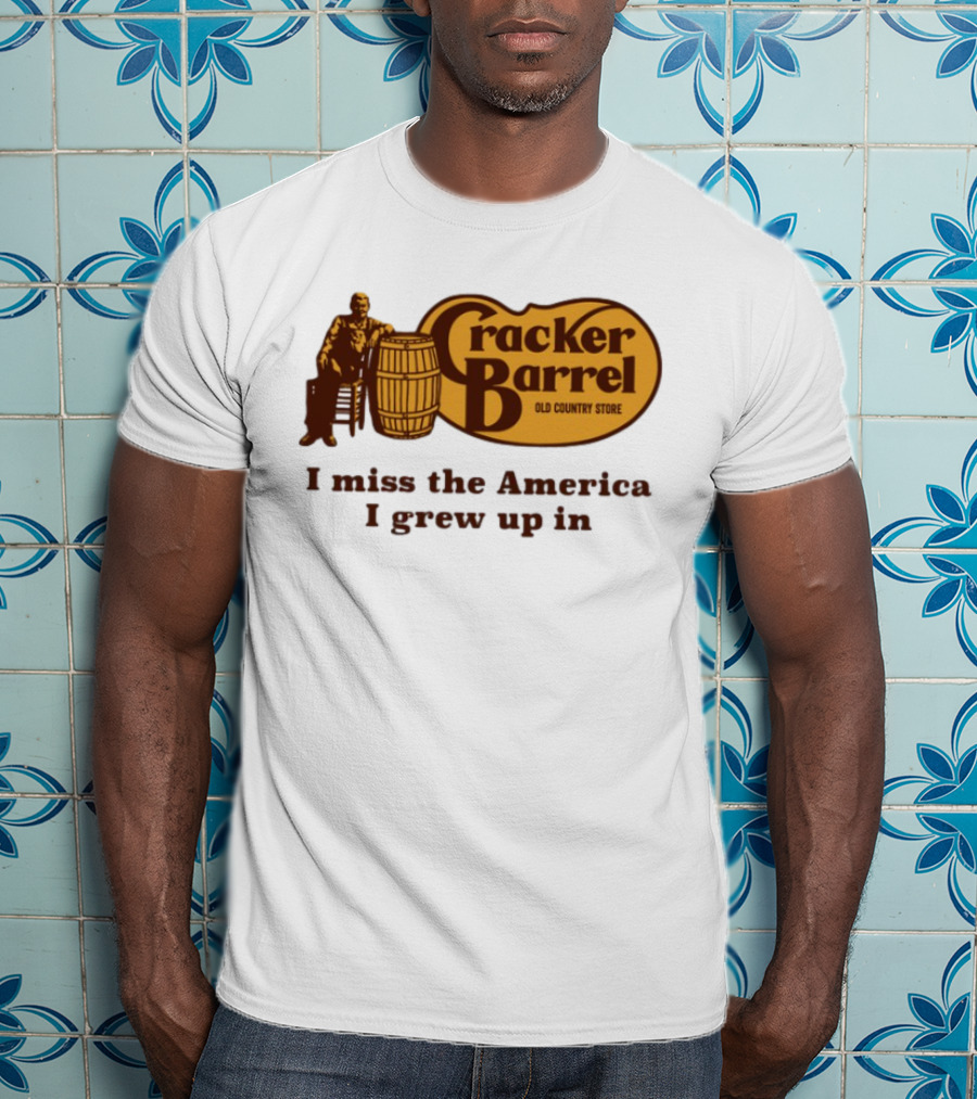 Cracker Barrel Old Country Store I Miss The America I Grew Up In T-Shirt