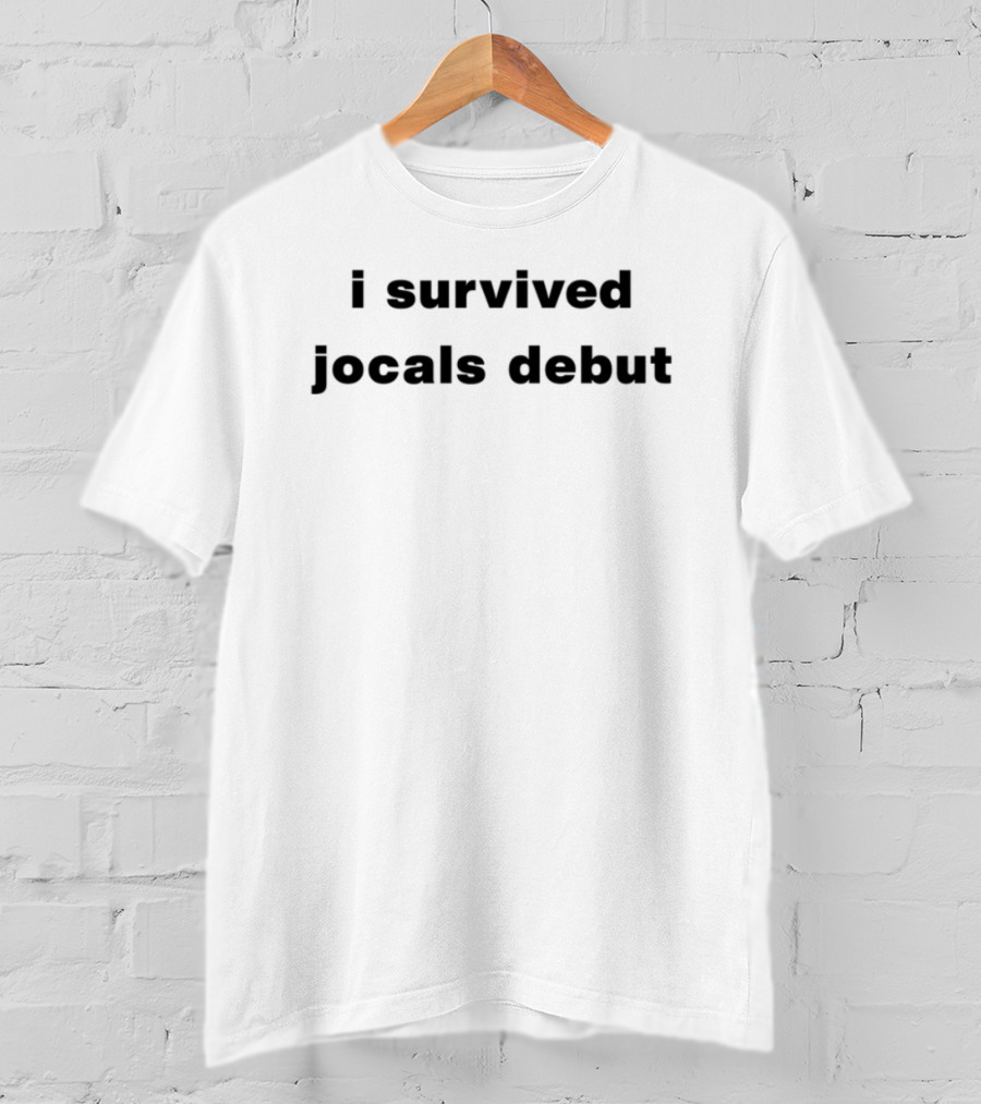 I Survived Jocals Debut Fun Experience Distinctive Event Celebration T-Shirt