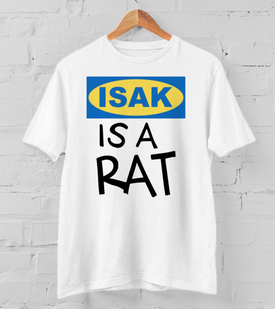 ISAK Is A Rat IKEA Parody T-Shirt