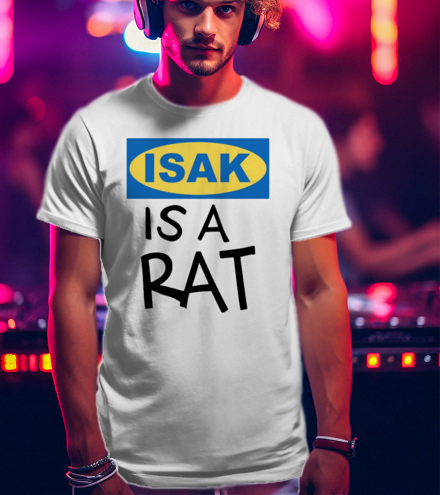 ISAK Is A Rat IKEA Parody T-Shirt