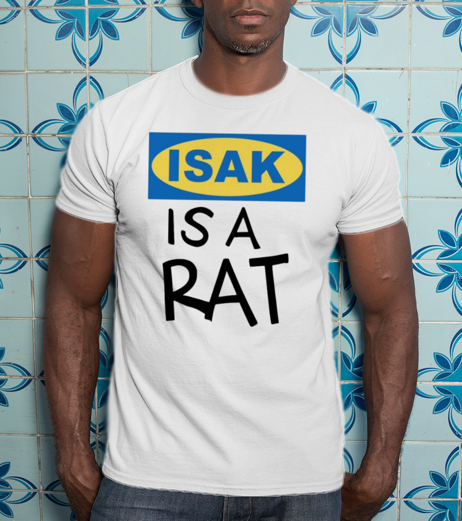 ISAK Is A Rat IKEA Parody T-Shirt