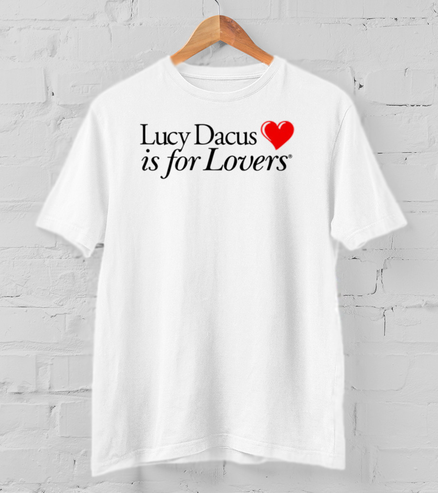 Lucy Dacus Is For Lovers I Love You T-Shirt