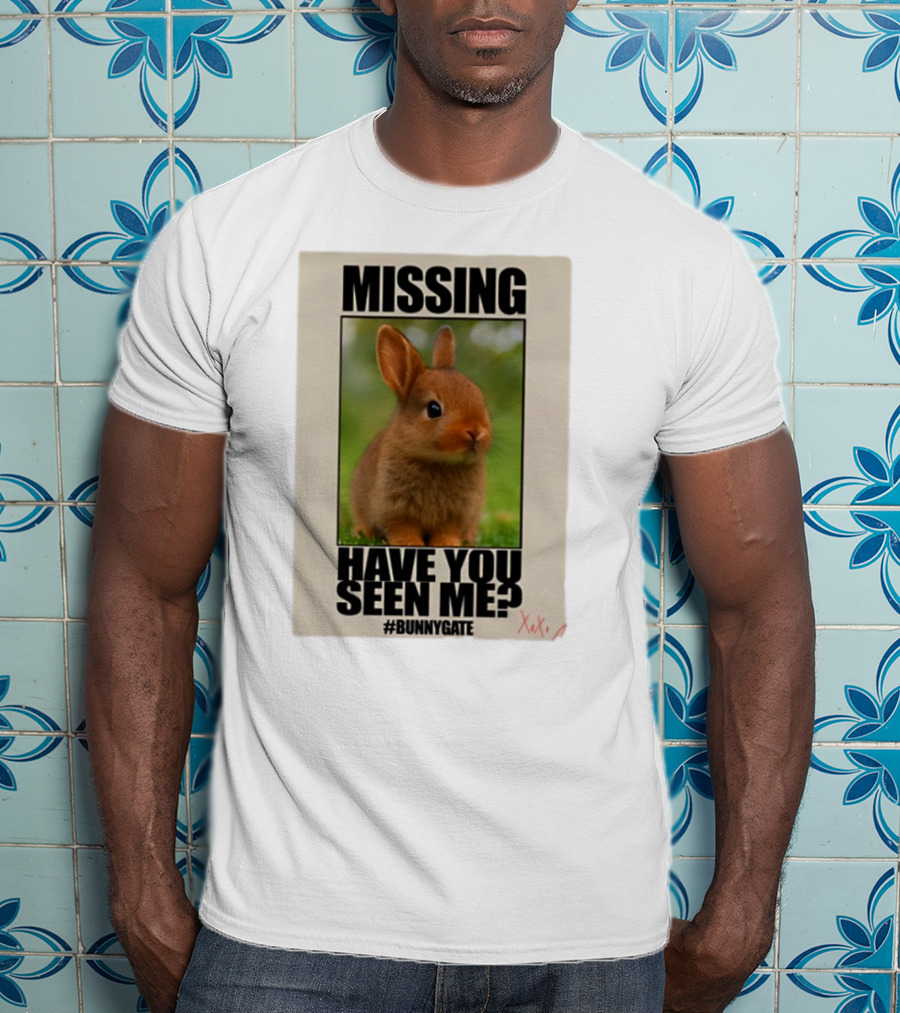 Missing Have You Seen Me Bunnygate XOXO T-Shirt