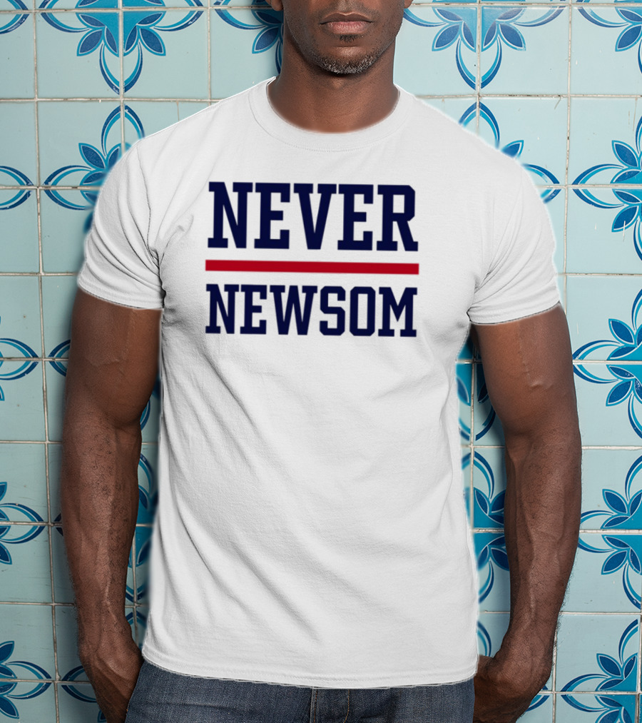 "Never Newsom Political Statement Protest Apparel" T-Shirt