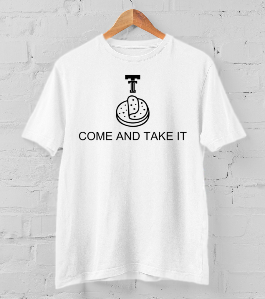 Tortilla Come And Take It Funny Mexican Food Humor T-Shirt