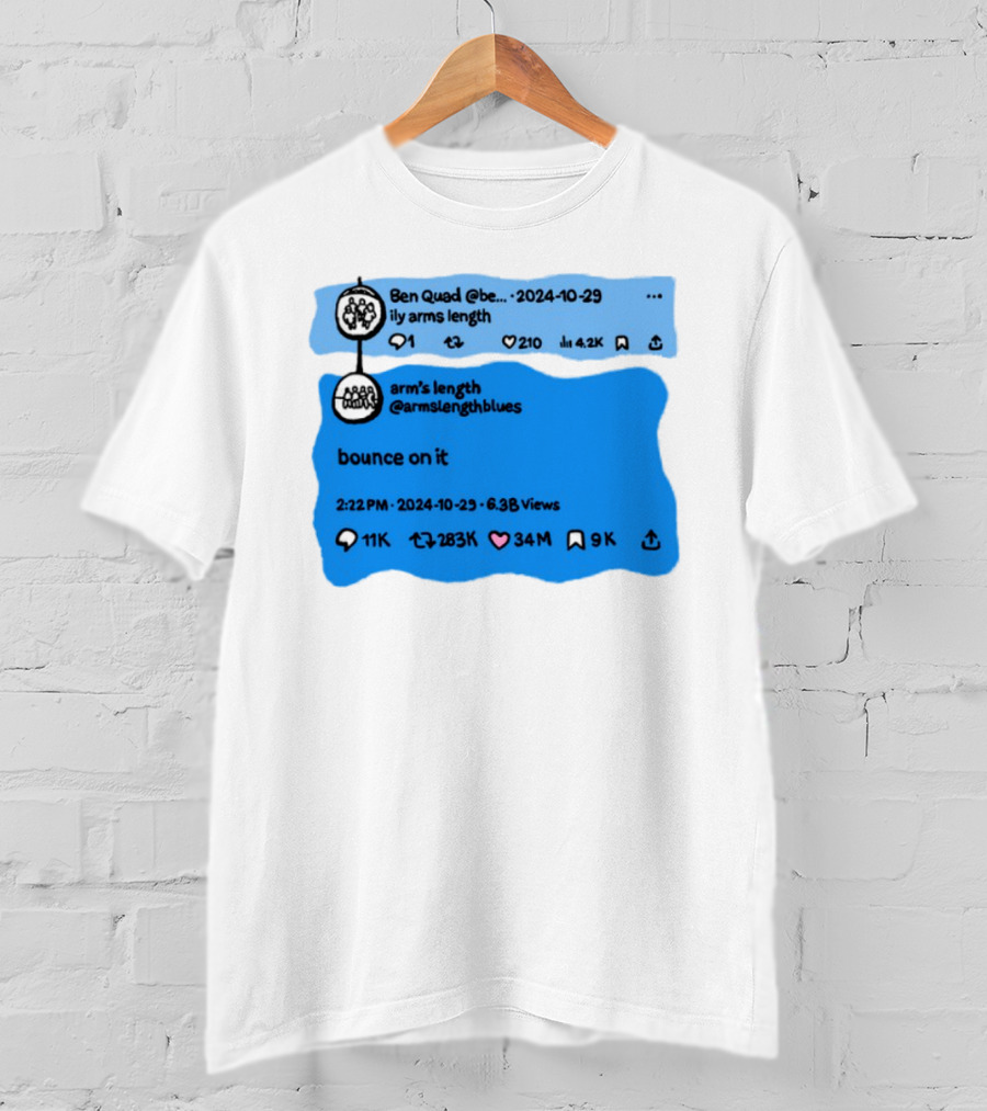 Ben Quad Arm's Length Bounce On It Tweet Viral 2024 T-Shirt