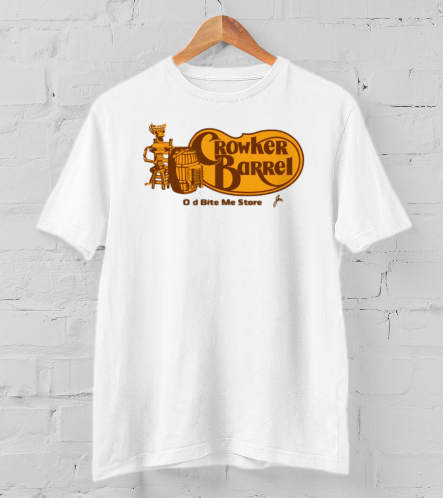 Crowker Barrel The Old Bite Me Store T-Shirt