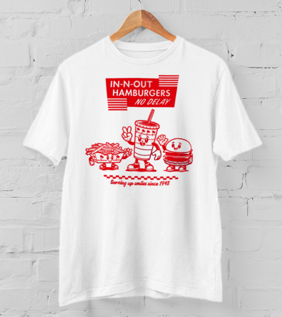 In N Out Hamburgers Happy Drink And Burger Serving Up Smiles Since 1948 T-Shirt