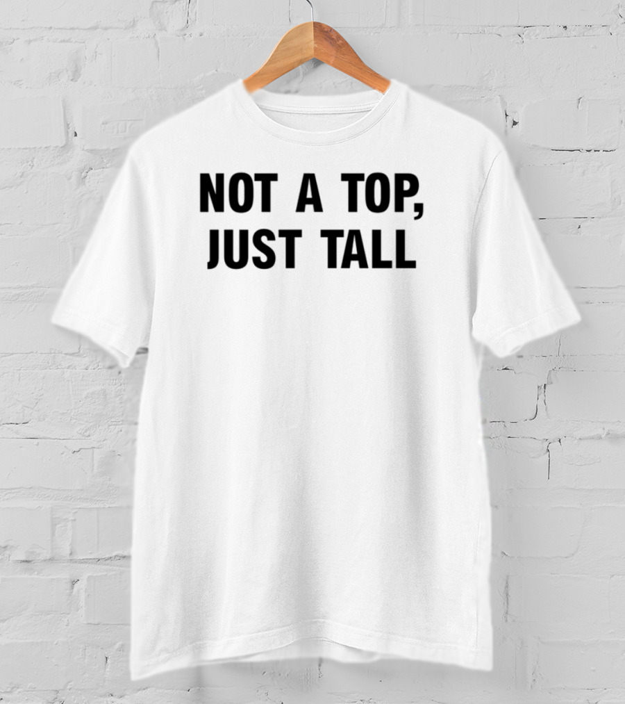 "Jake Not A Top Just Tall Meme Humor Slogan Trendy Phrase" T-Shirt