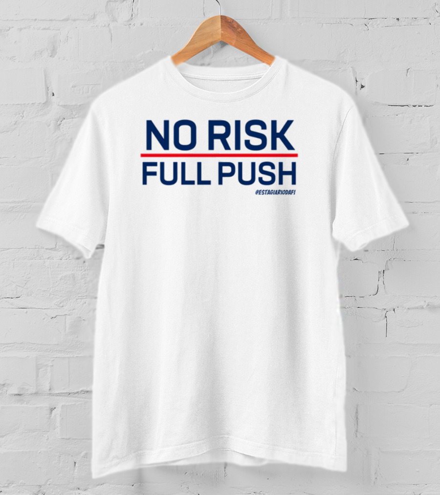 NO RISK FULL PUSH Crossfit Motivational Phrase T-Shirt