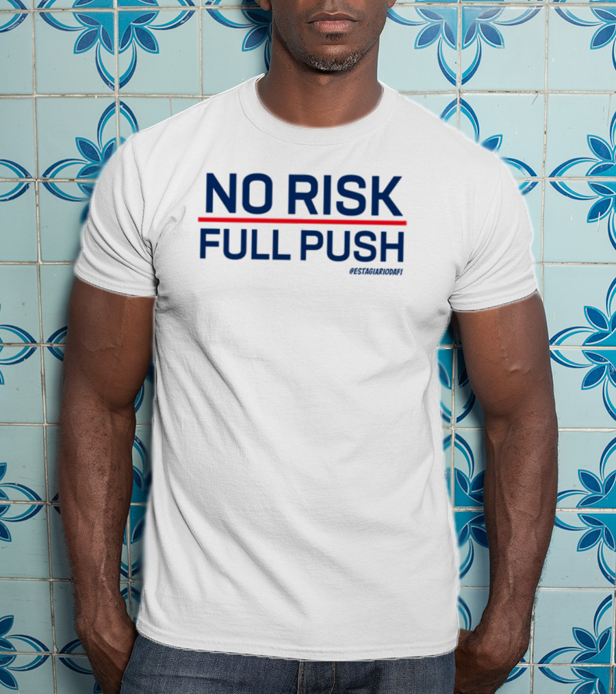NO RISK FULL PUSH Crossfit Motivational Phrase T-Shirt
