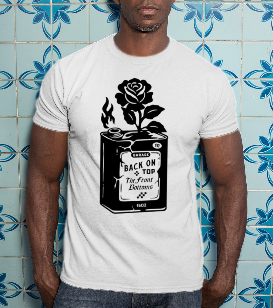 Back On Top The Front Bottoms Lighter-Inspired Art With Rose Motif T-Shirt