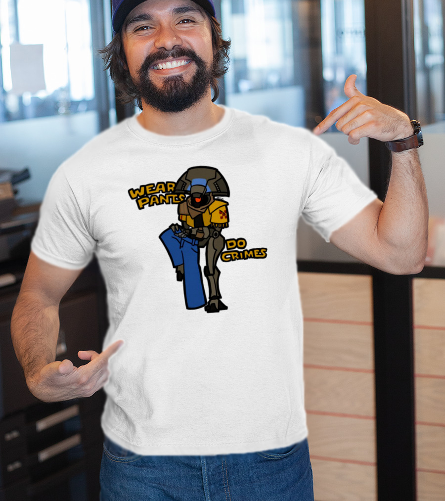 Wear Pants Do Crimes Robot Holds Jeans Yellow Text T-Shirt
