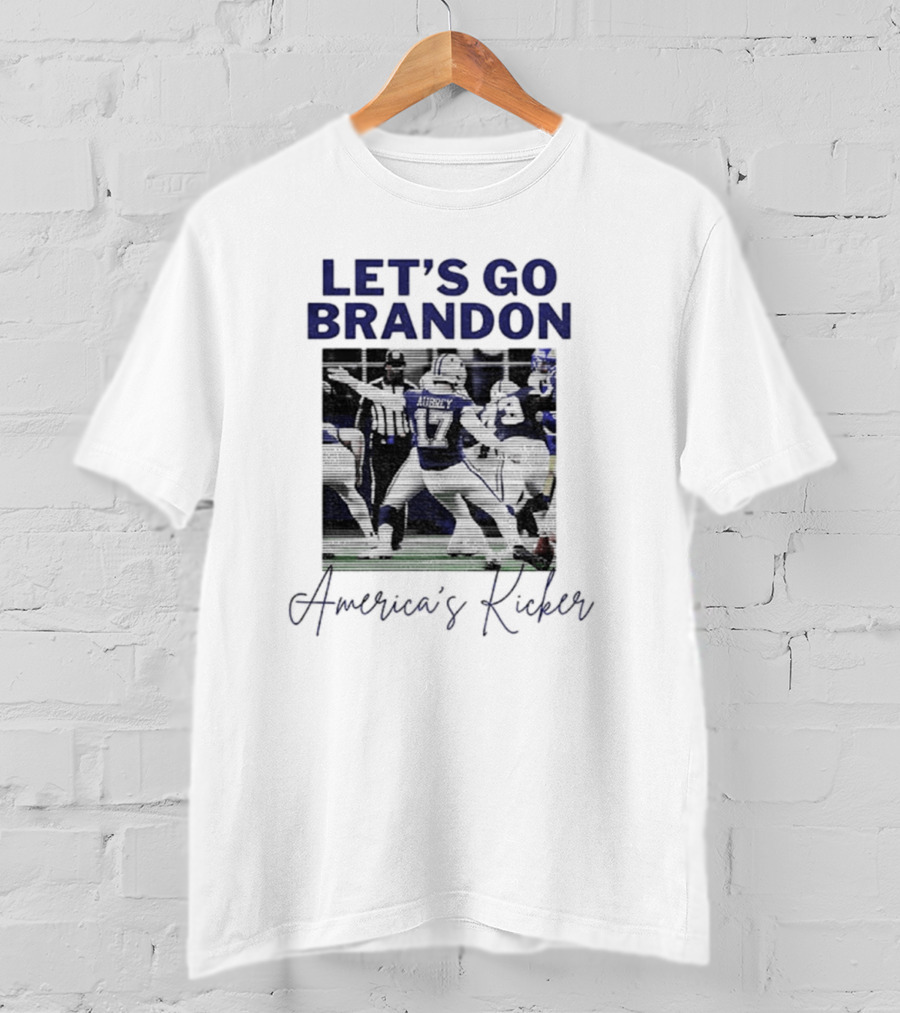 Let's Go Brandon America's Kicker Dallas Cowboys T-Shirt