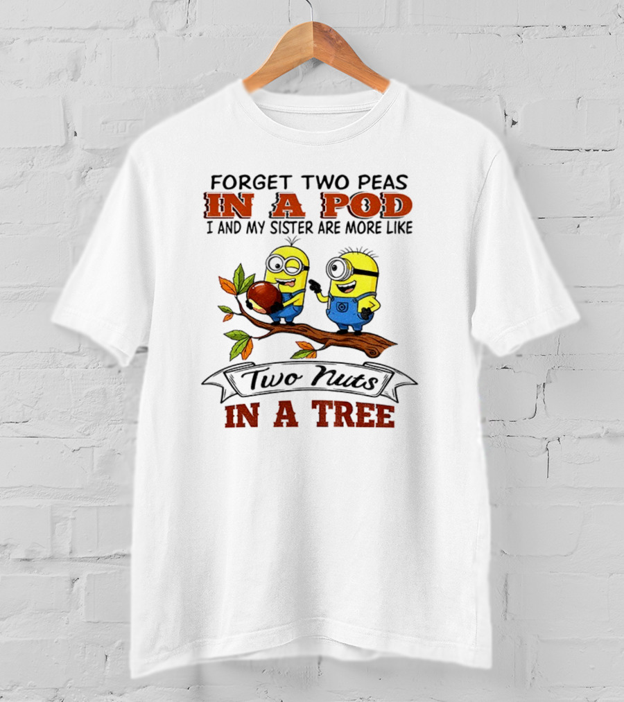 Two Nuts Minions In A Pod In A Tree T-Shirt