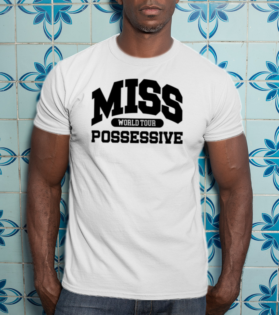 Miss Possessive World Tour 1984 Concert Schedule Vintage Style T-Shirt