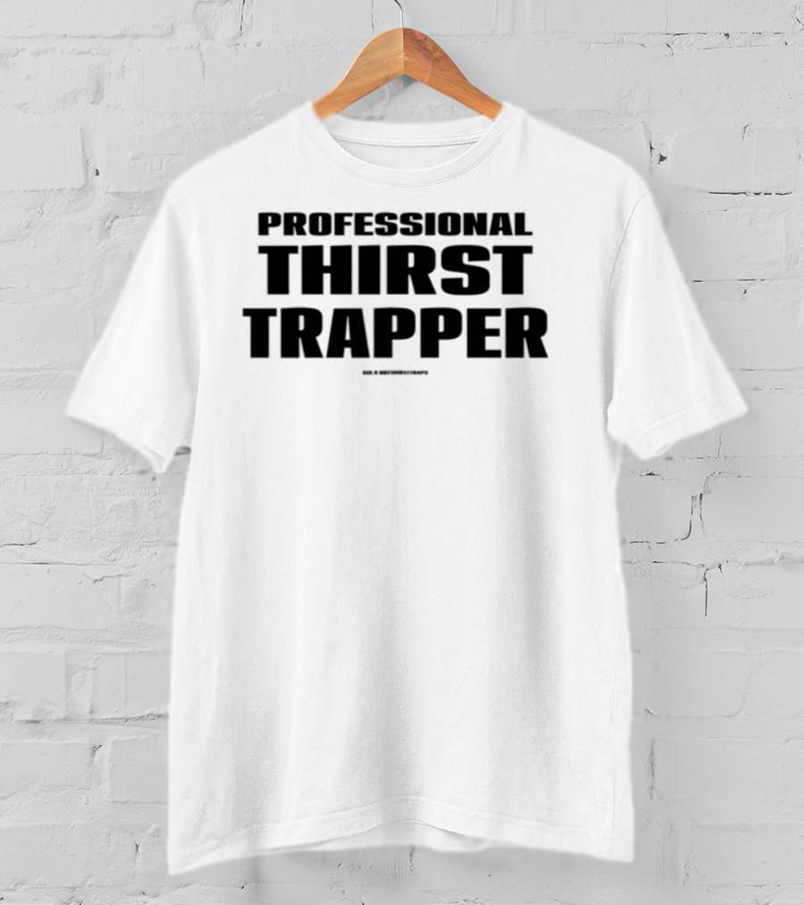 Professional Thirst Trapper Record Breaker T-Shirt