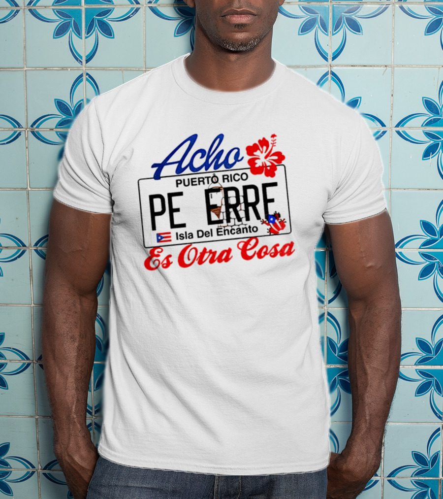 Acho Puerto Rico Es Otra Cosa Bad Bunny Hibiscus Flag Peer's Iconic Style T-Shirt