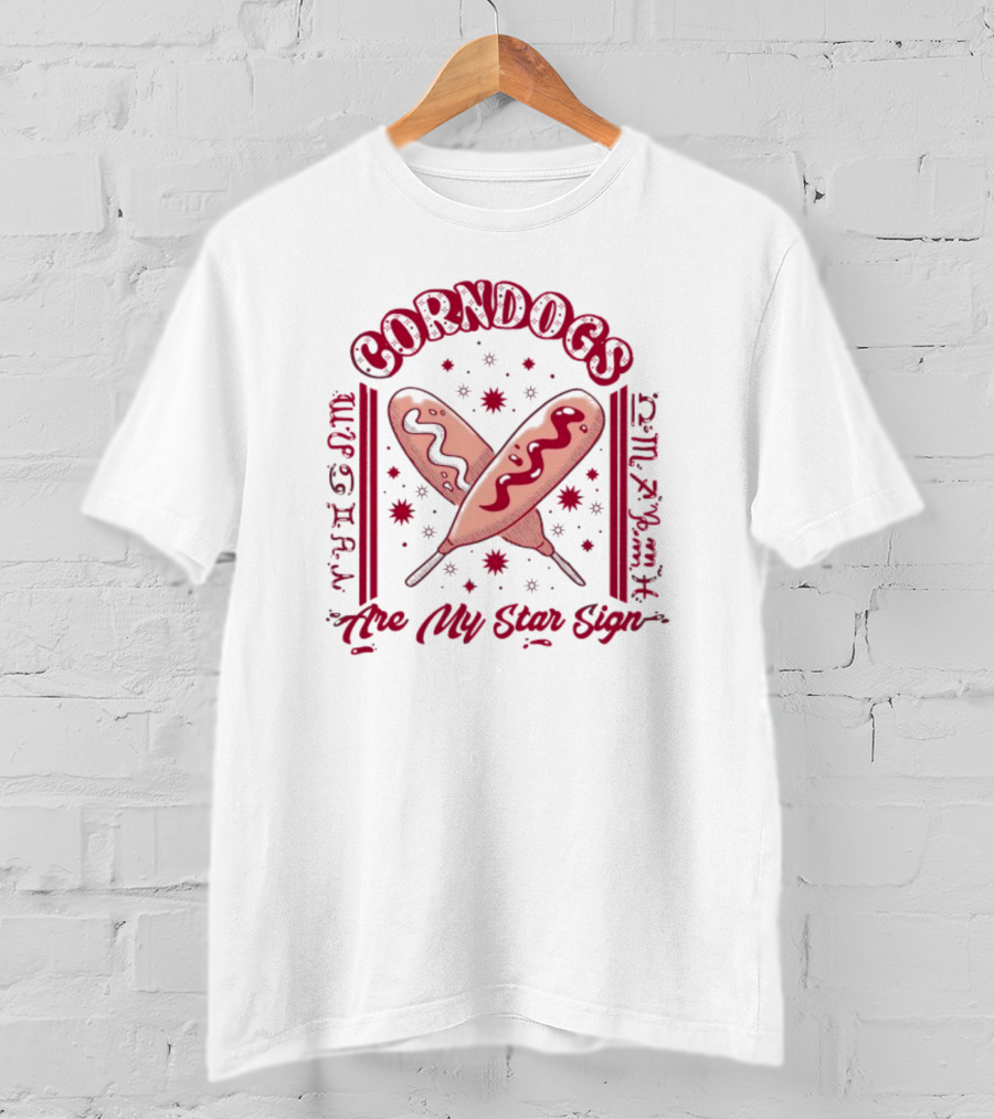 Corndogs Are My Star Sign Zodiac Amanda Hogan T-Shirt