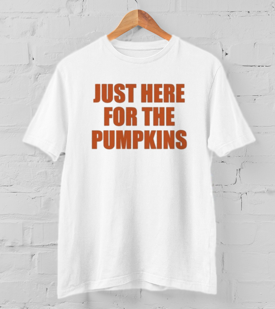 "Just Here For The Pumpkins Halloween Autumn Festive Vibes" T-Shirt