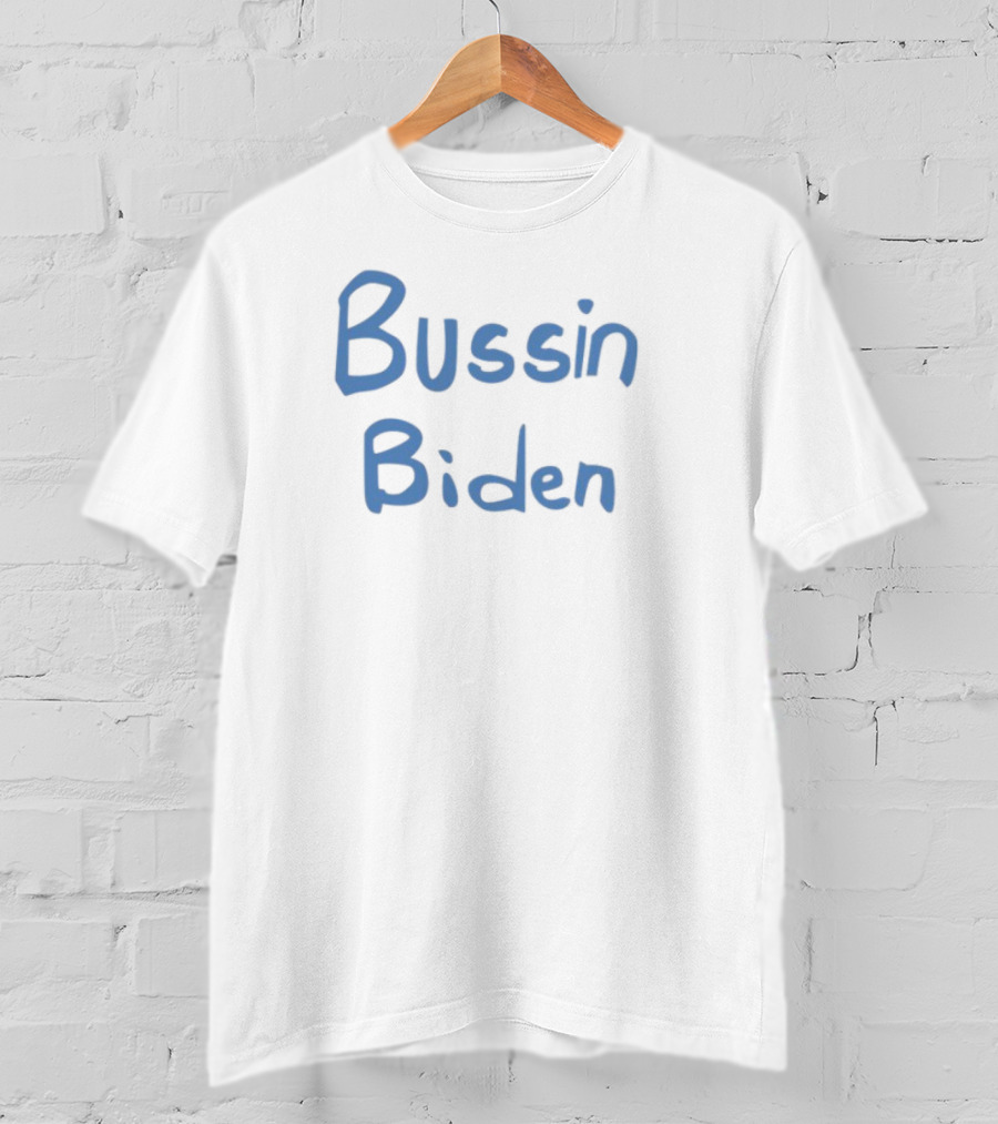 Bussin 4 Biden Blue Bold Text T-Shirt
