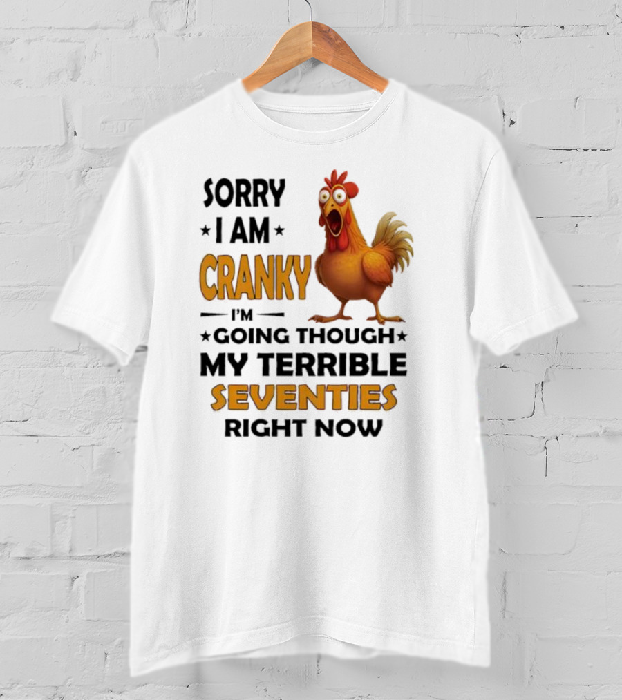 Cranky Chicken Going Through Seventies T-Shirt