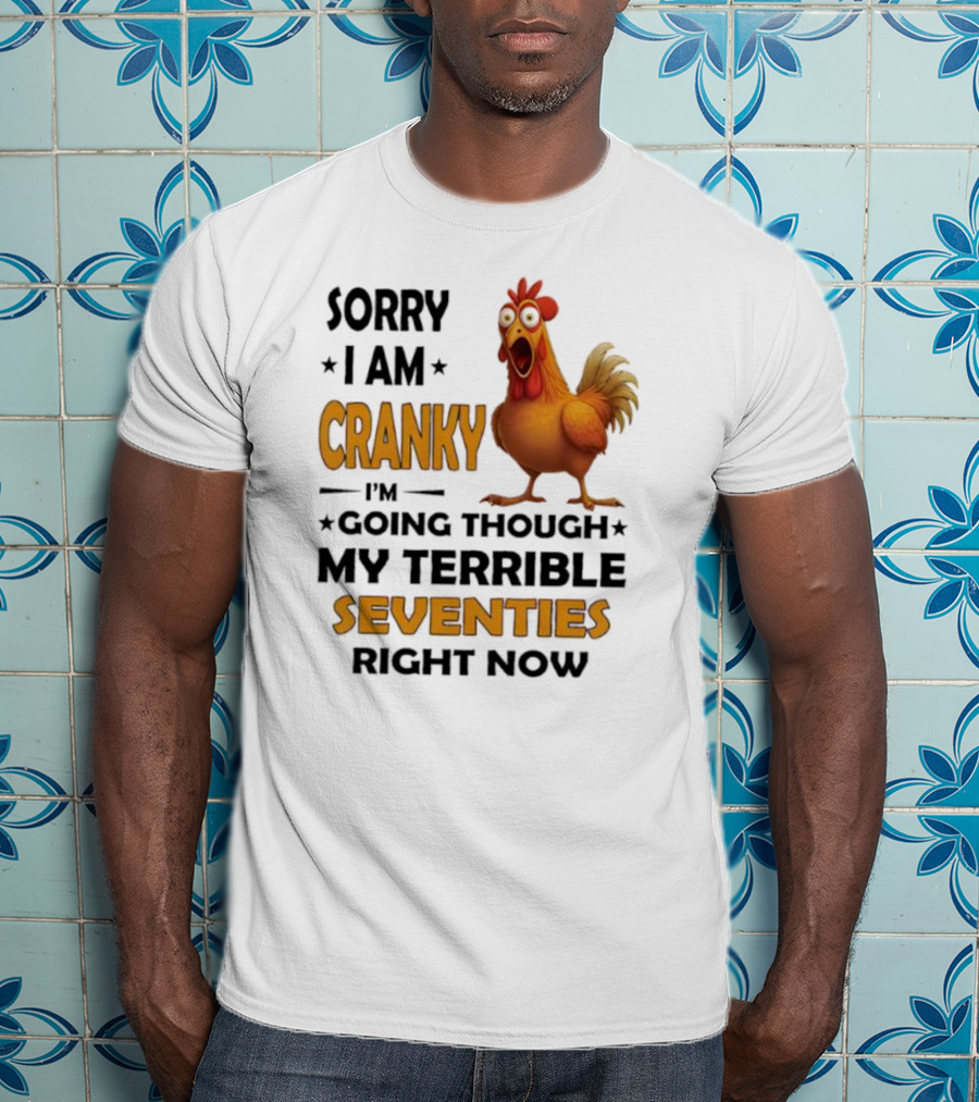 Cranky Chicken Going Through Seventies T-Shirt