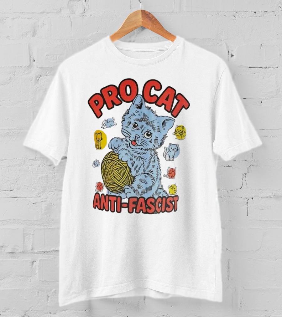 Pro Cat Anti Fascist Cat Ball Of Yarn With Cute Kittens T-Shirt