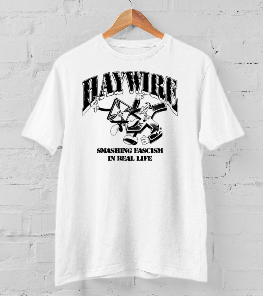 Haywire Smash Fascism In Real Life Fist Logo Bold Statement T-Shirt