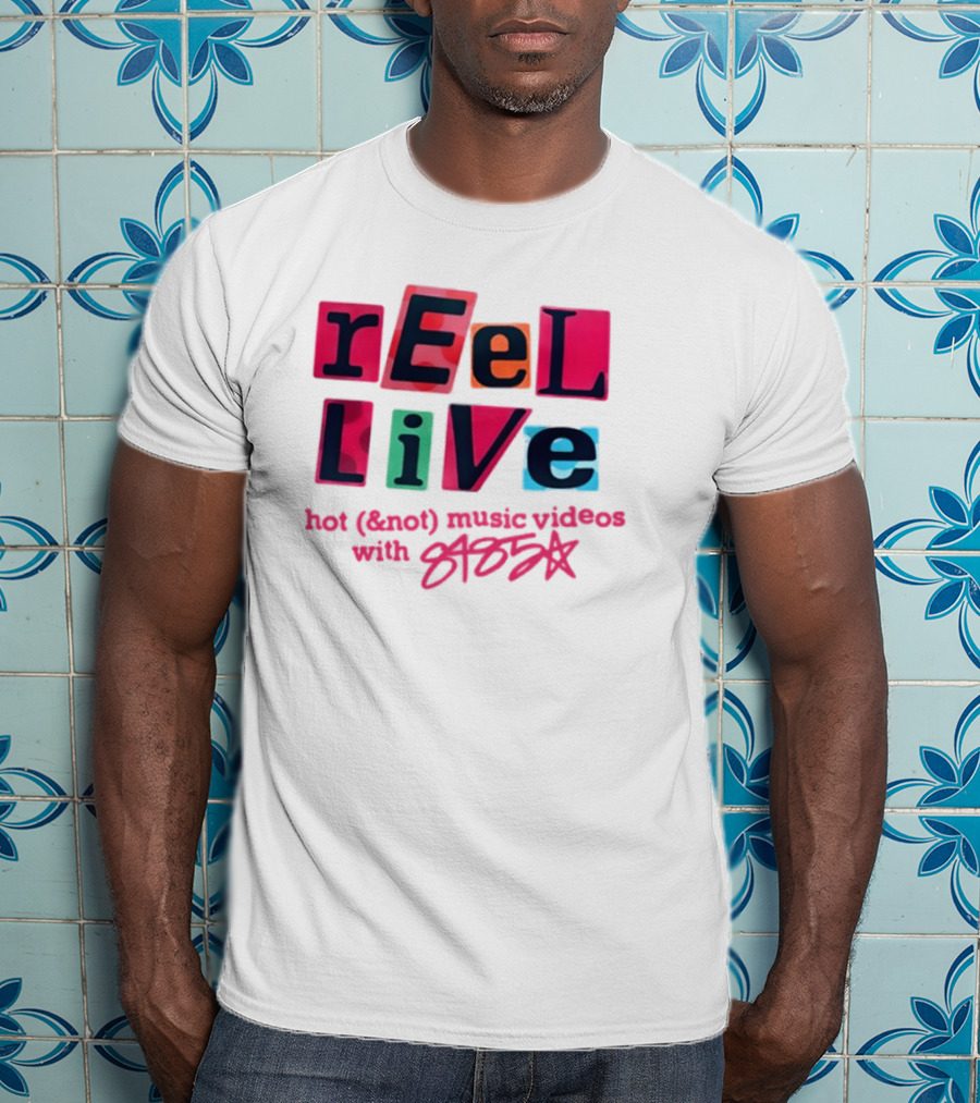 Reel Live Hot New Music Videos With 8485 T-Shirt