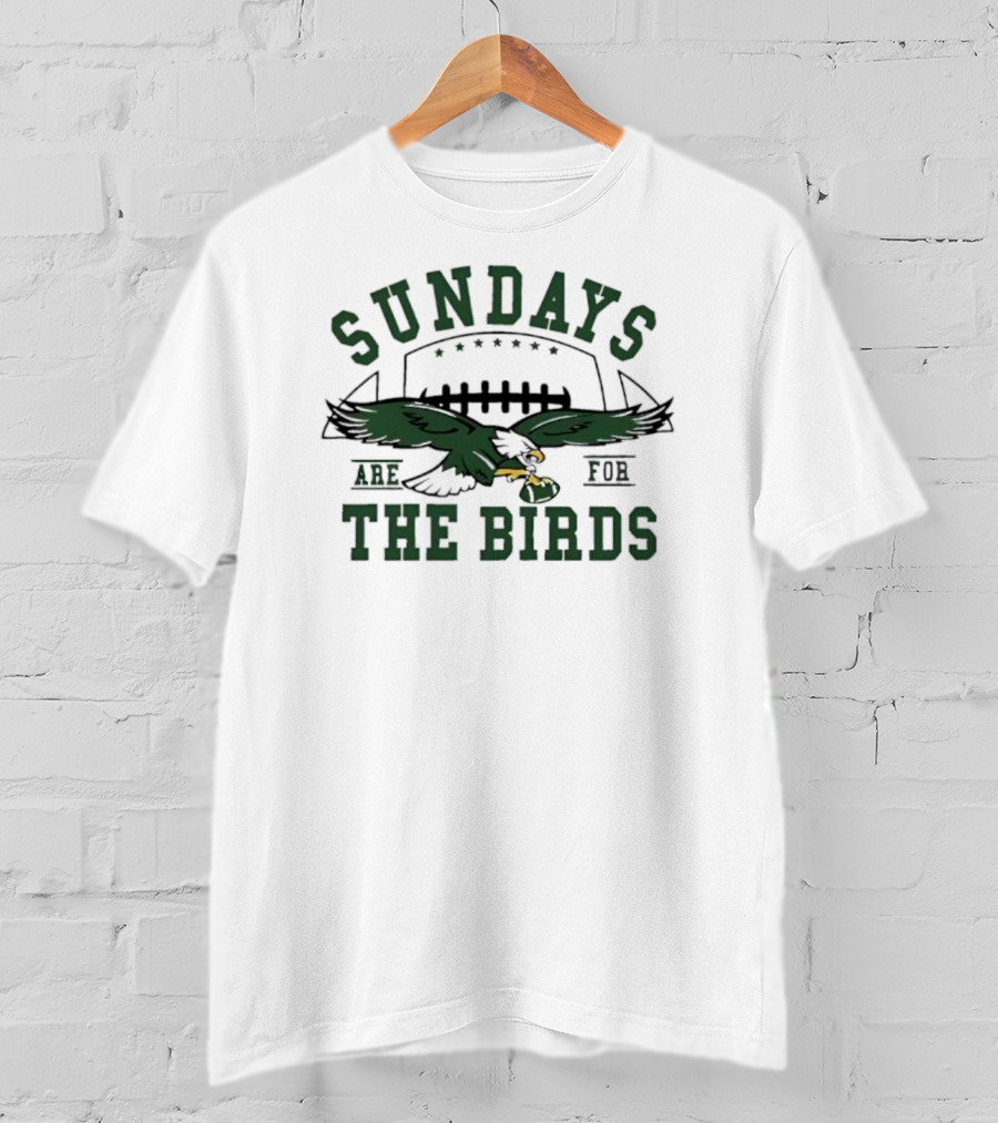 Sundays Are For The Birds Philadelphia Eagles Mascot NFL T-Shirt