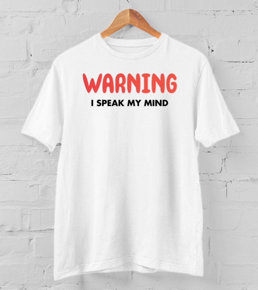 Vegas Matt Bold Warning I Speak My Mind T-Shirt