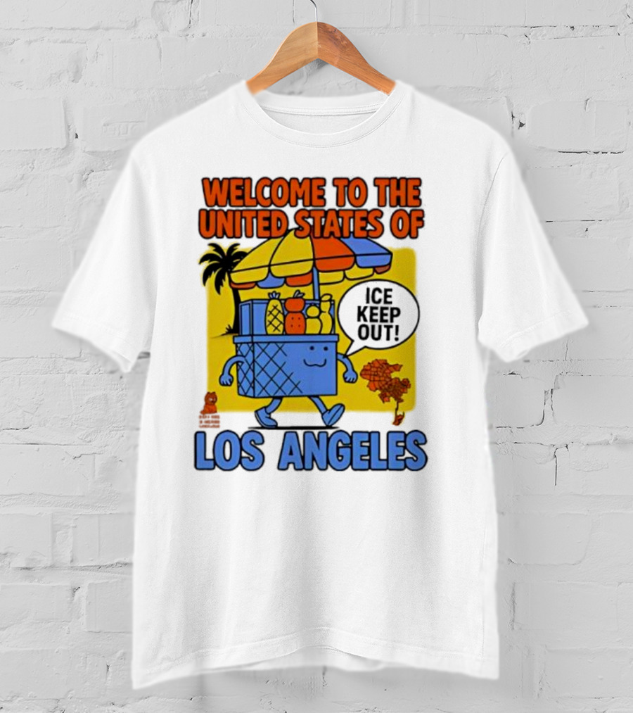 Welcome To The United States Of Los Angeles Keep Out ICE Vendor Cart Icons Palm Trees T-Shirt