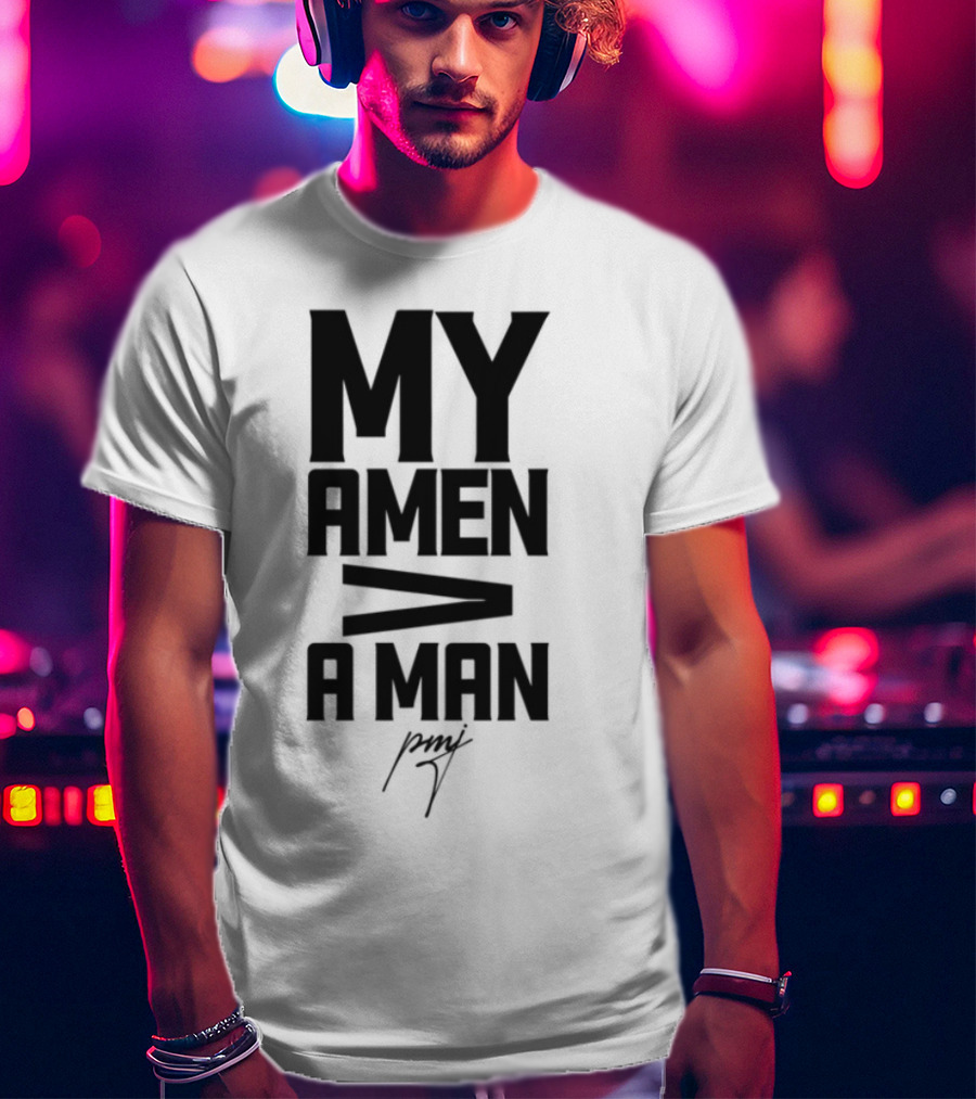 Iamblaksheep My Amen Greater Than A Man T-Shirt