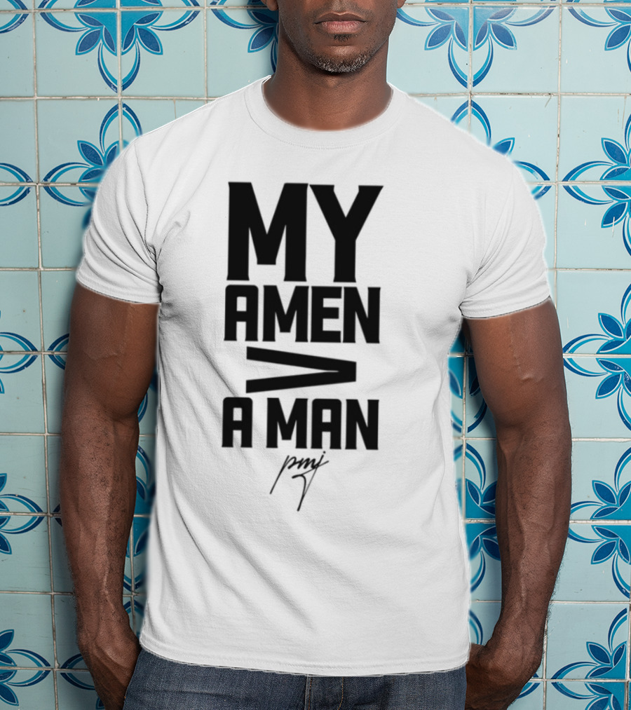 Iamblaksheep My Amen Greater Than A Man T-Shirt