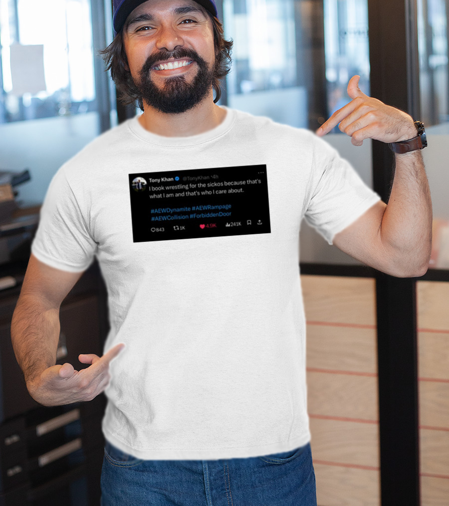 Tony Khan I Book Wrestling For The Sickos AEW Dynamite Rampage Collision Forbidden Door T-Shirt