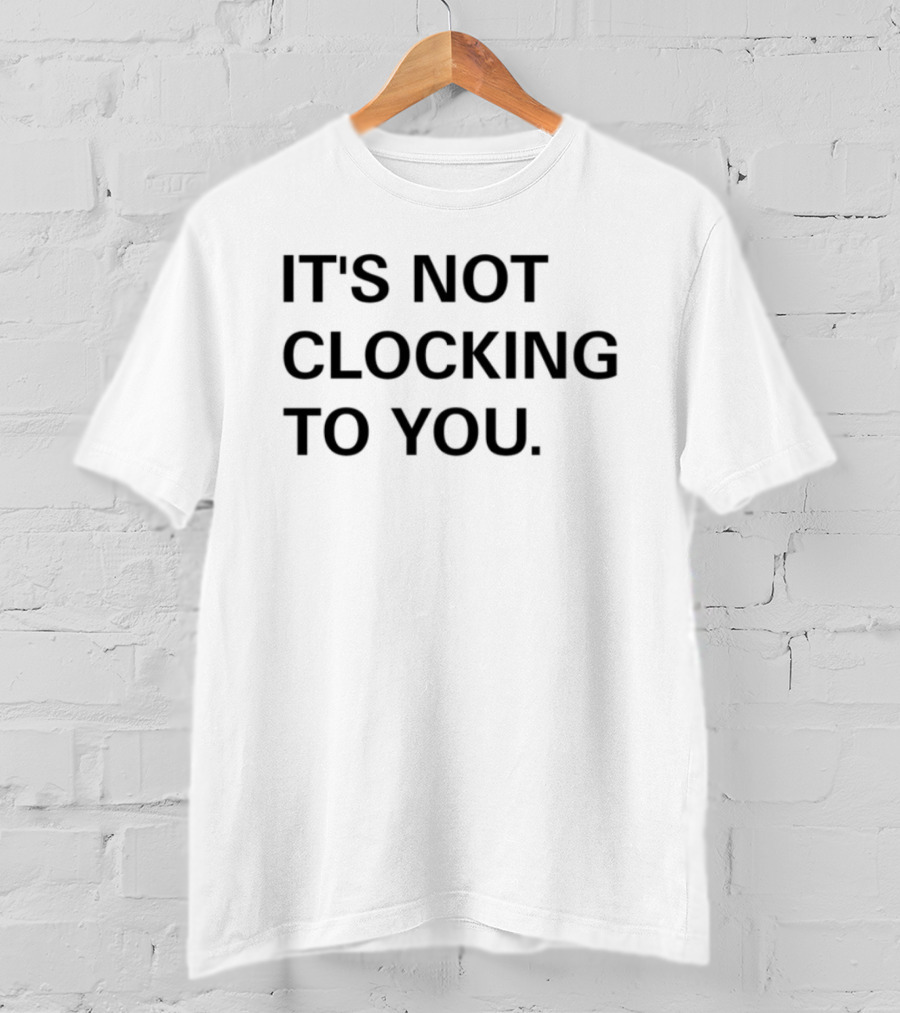 It's Not Ing To You Playful Phrase T-Shirt