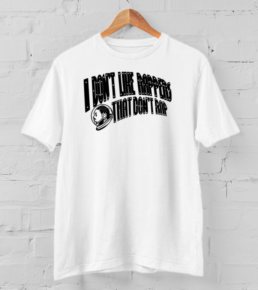 I Don't Like Rappers That Don't Rap Basketball Theme T-Shirt