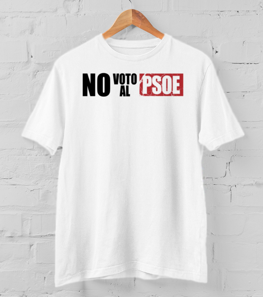 No Voto Al PSOE Political Statement T-Shirt